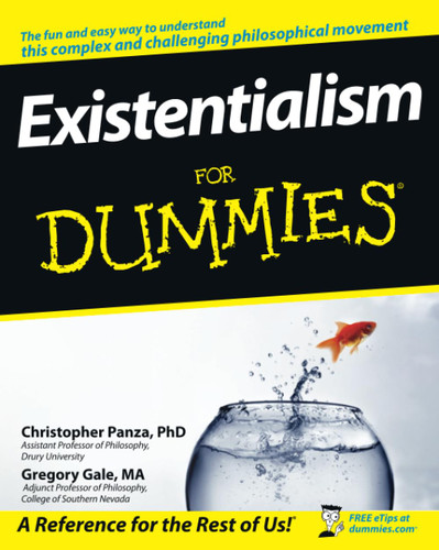 Existentialism For Dummies