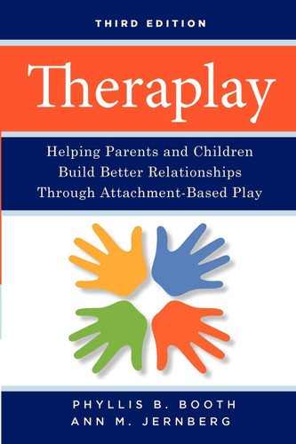Theraplay: Helping Parents and Children Build Better