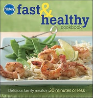 Pillsbury Fast & Healthy Cookbook
