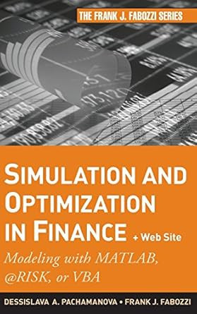Simulation and Optimization in Finance