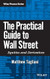 The Practical Guide to Wall Street