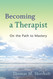 Becoming a Therapist
