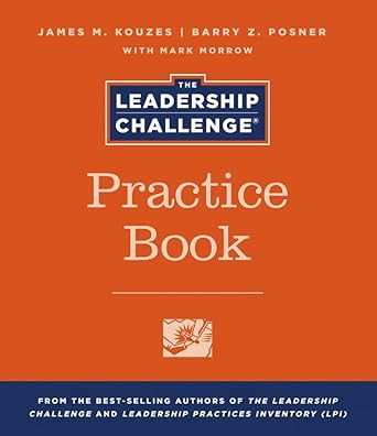The Leadership Challenge Practice Book