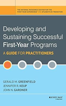 Developing and Sustaining Successful First-Year Programs
