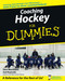 Coaching Hockey For Dummies