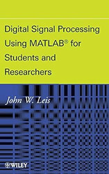 Digital Signal Processing Using MATLAB for Students and