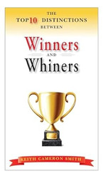 The Top 10 Distinctions Between Winners and Whiners