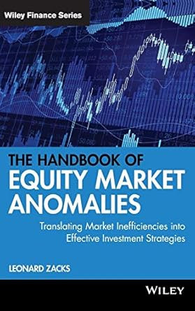 The Handbook of Equity Market Anomalies