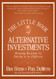 The Little Book of Alternative Investments