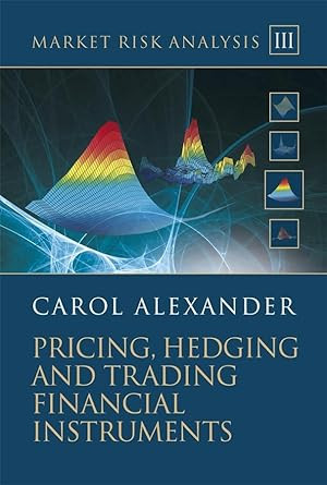 Market Risk Analysis Pricing Hedging and Trading Financial