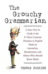 The Grouchy Grammarian