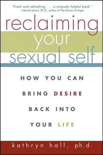 Reclaiming Your Sexual Self