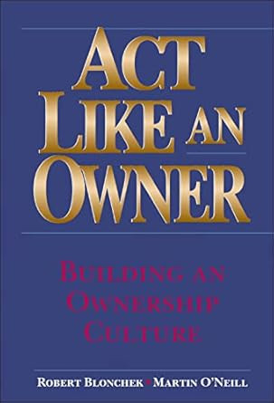 Act Like an Owner Act Like an Owner