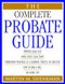 The Complete Probate Guide