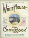 White House Cookbook Revised and Updated Centennial Edition