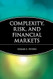 Complexity Risk and Financial Markets