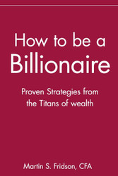 How to be a Billionaire