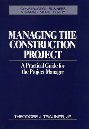 Managing the Construction Project