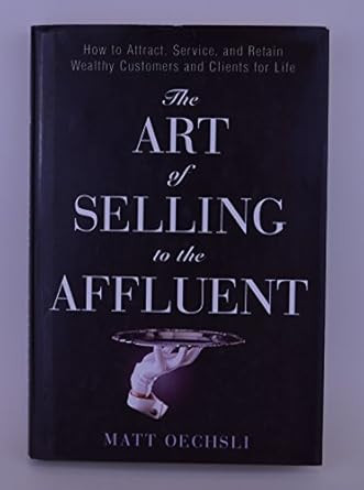 The Art Of Selling To The Affluent
