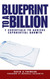Blueprint to a Billion