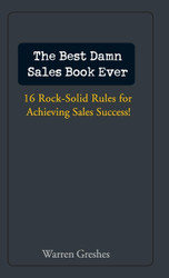 The Best Damn Sales Book Ever