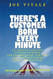 There's a Customer Born Every Minute There's a Customer Born Every Minute