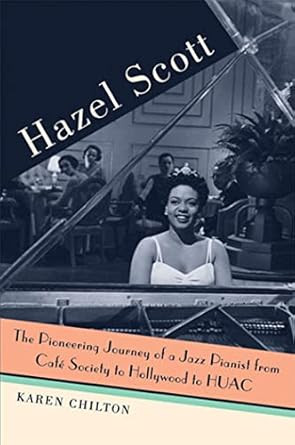 Hazel Scott: The Pioneering Journey of a Jazz Pianist from Cafe
