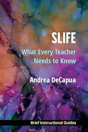 SLIFE: What Every Teacher Needs to Know