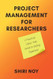 Project Management for Researchers