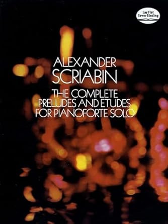 The Complete Preludes and Etudes for Pianoforte Solo