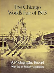 The Chicago World's Fair of 1893: A Photographic Record