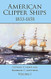 American Clipper Ships 1833-1858: Adelaide-Lotus Vol. 1