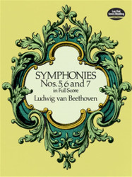 Symphonies Nos. 5 6 and 7 in Full Score