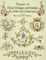 Treasury of Floral Designs and Initials for Artists and
