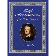 Liszt Masterpieces for Solo Piano: 13 Works