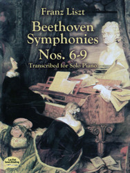 Beethoven Symphonies Nos. 6-9 Transcribed for Solo Piano
