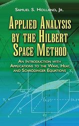 Applied Analysis by the Hilbert Space Method