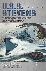 U.S.S. Stevens: The Collected Stories