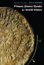 Primary Source Reader for World History: Volume I: To 1500