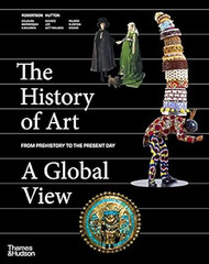 The History of Art A Global View Prehistory to the Present