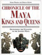Chronicle of the Maya Kings and Queens