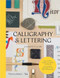 Calligraphy and Lettering: A Maker's Guide Calligraphy and Lettering: A Maker's Guide
