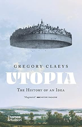 Utopia The History of an Idea /anglais