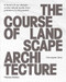 The Course of Landscape Architecture