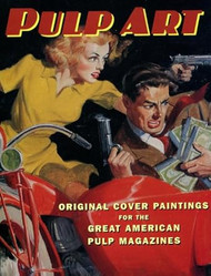 Pulp Art: Original Cover Paintings for the Great American