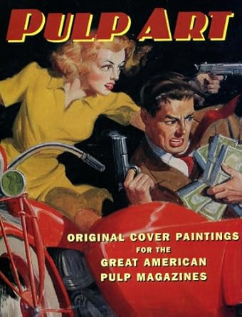 Pulp Art: Original Cover Paintings for the Great American