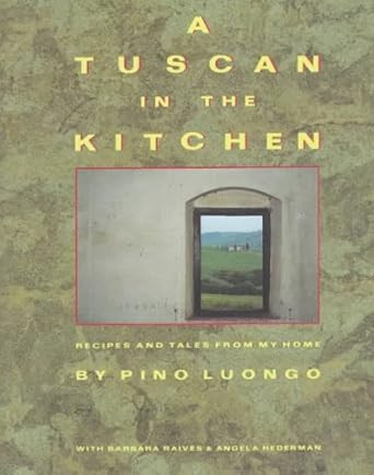 A Tuscan in the Kitchen