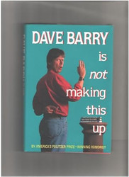 Dave Barry Is Not Making This Up