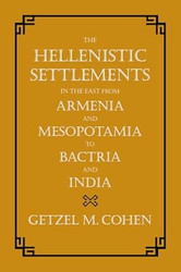 The Hellenistic Settlements in the East from Armenia and