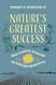 Nature's Greatest Success